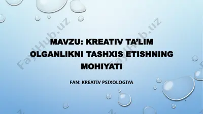 kreativ ta’lim olganlikni tashxis etishning mohiyati — PPTX