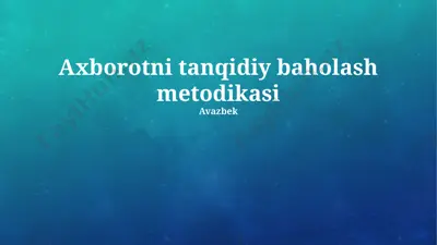 axborotni tanqidiy baholash metodikasi — PPTX