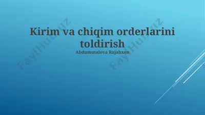 kirim va chiqim orderlarini toldirish — PPTX