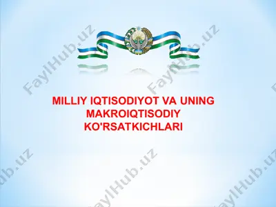milliy iqtisodiyot va uning makroiqtisodiy ko'rsatkichlari — PPT