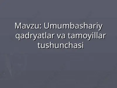 umumbashariy qadryatlar va tamoyillar tushunchasi — PPT