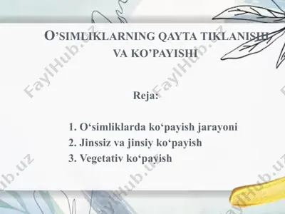 o’simliklarning qayta tiklanishi va ko’payishi — PPTX