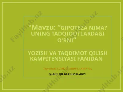 gipoteza nima? uning tadqiqotlardagi o'rni — PPT