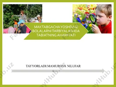 bolalarni maktabga tayyorlashda tabiat bilan tanishtirish formalaridan foydalanish — PPT