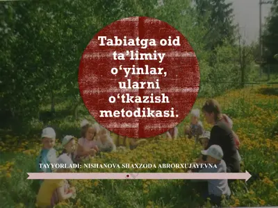 tabiatshunoslik va tarbiyachi o'yinlar — PPT