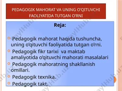 pedagogik mahorat va uning o’qituvchi faoliyatida tutgan o’rni — PPTX