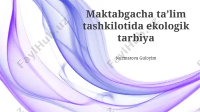 maktabgacha taʼlim tashkilotida ekologik tarbiya — PPTX