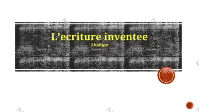 lʼecriture inventee — PPTX