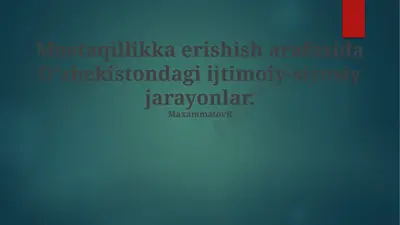 mustaqillik arafasida o'zbekistondagi ijtimoiy-siyosiy jarayonlar — PPTX