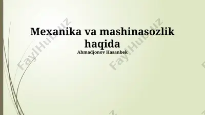 mexanika va mashinasozlik haqida — PPTX