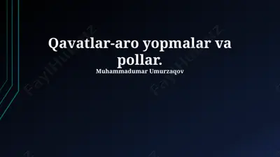 oraliq qavatlar-aro yopmalar va pollar. — PPTX