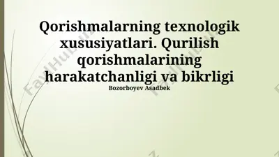 qorishmalarning texnologik xususiyatlari — PPTX