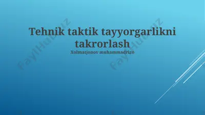 texnik taktik tayyorgarlikni takrorlash — PPTX