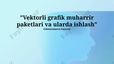 vektorli grafik muharrir paketlari va ularda ishlash — PPTX