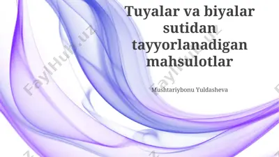 tuyalar va biyalar sutidan tayyorlanadigan mahsulotlar — PPTX