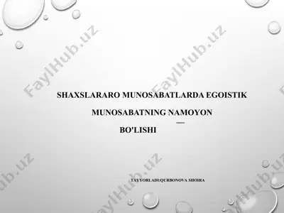 shaxslararo munosabatlarda egoistik munosabatning namoyonbo'lishi — PPT