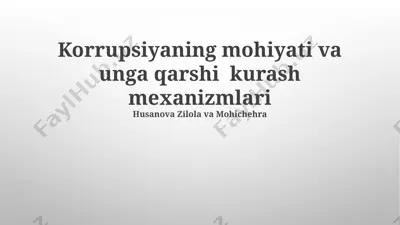 korrupsiyaning mohiyati va unga qarshi  kurash mexanizmlari — PPTX