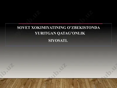 sovet xokimiyatining o’zbekistonda yuritgan qatag’onlik siyosati — PPTX