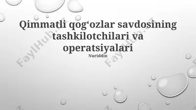 qimmatli qog‘ozlar savdosining tashkilotchilari va operatsiyalari — PPTX
