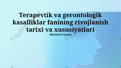 terapevtik va gerontologik kasalliklar fanining rivojlanish tarixi va xususiyatlari — PPTX
