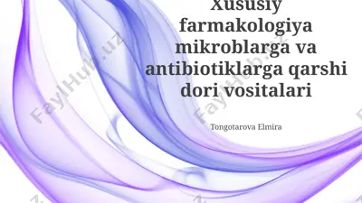 xususiy farmakologiya mikroblarga va antibiotiklarga qarshi dori vositalari — PPTX