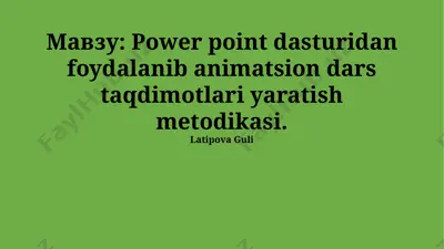 power point dasturidan foydalanib animatsion dars taqdimotlari yaratish metodikasi — PPTX