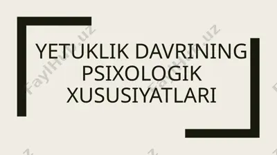 yetuklik davrining psixologik xususiyatlari — PPTX