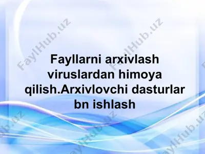 fayllarni arxivlash viruslardan himoya qilish — PPTX