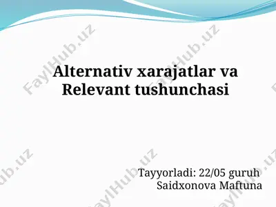 alternativ xarajatlar va relevant tushunchasi — PPTX