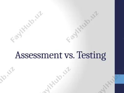 assessment vs. testing — PPTX