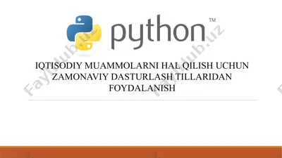 iqtisodiy muammolarni hal qilish uchun zamonaviy dasturlash tillaridan foydalanish — PPTX