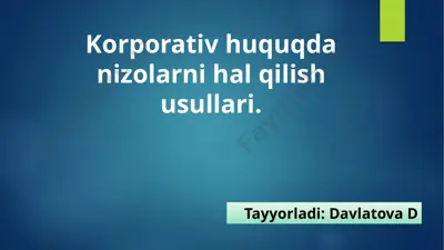 korporativ huquqda nizolarni hal qilish usullari — PPTX