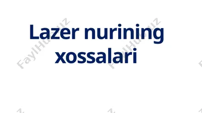lazer nurining xossalari — PPTX
