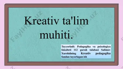 kreativ ta'lim muhiti — PPTX