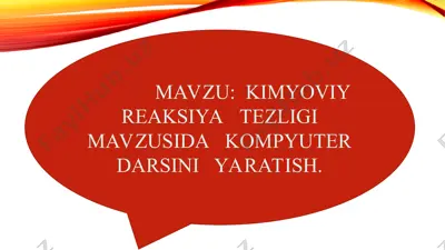 kimyoviy reaksiya tezligi mavzusida kompyuter darsini yaratish — PPT