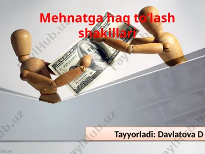mehnatga haq to‘lash shakillari — PPTX
