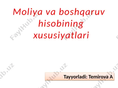 moliya va boshqaruv hisobining xususiyatlari — PPTX
