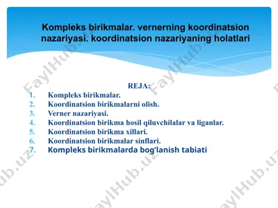kompleks birikmalar. vernerning koordinatsion nazariyasi. koordinatsion nazariyaning holatlari — PPTX