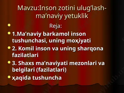 inson zotini ulug’lash-ma’naviy yetuklik — PPT