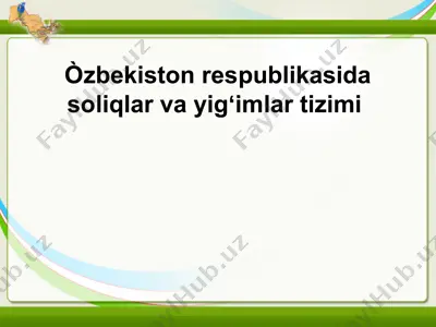 soliqlar va yigʻimlar tizimi — PPTX