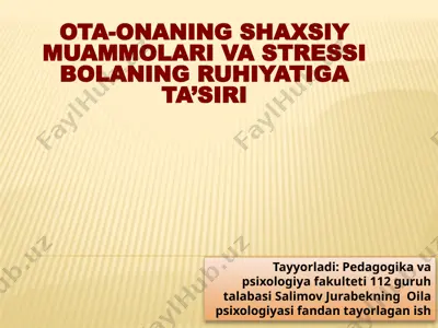 ota-onaning shaxsiy muammolari va stressi — PPTX