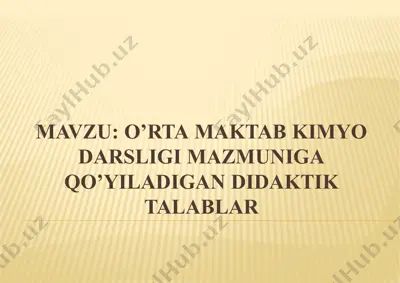 o’rta maktab kimyo darsligi mazmuniga qo’yiladigan didaktik talablar — PPTX