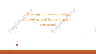 mikroorganizmlarning sovuqqa chidamliligi, past haroratning ta'sir mexanizmi — PPTX