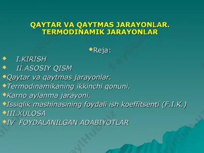 qaytar va qaytmas jarayonlar. tеrmodinamikaning ikkinchi qonuni ifodasi — PPT