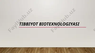 tibbiyot biotexnologiyasi — PPTX
