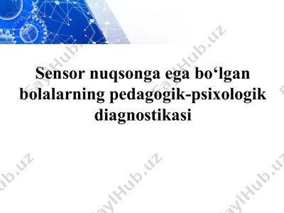 sensor nuqsonga ega bo‘lgan bolalarning pedagogik-psixologik diagnostikasi — PPTX