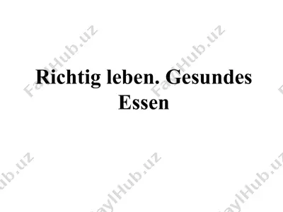 richtig leben. gesundes essen — PPTX
