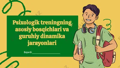 psixologik treningning asosiy bosqichlari va guruhiy dinamika jarayonlari — PPTX