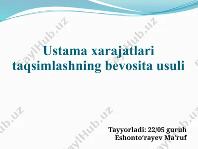ustama xarajatlari taqsimlashning bevosita usuli — PPTX