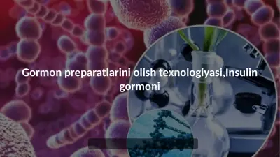 gormon preparatlarini olish texnologiyasi, insulin gormoni — PPTX